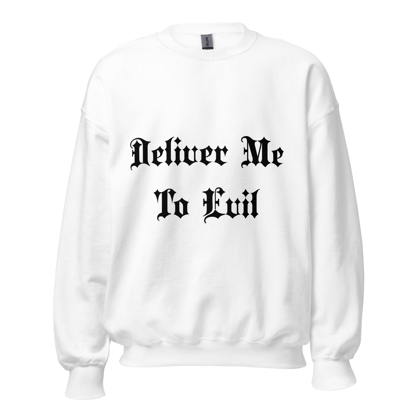 Deliver Me To Evil Sweatshirt