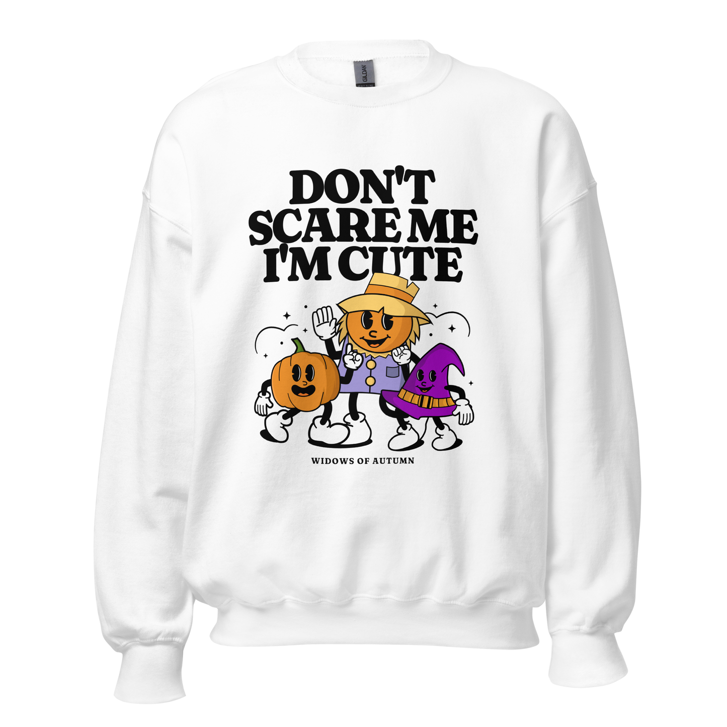 Don't Scare Me Sweatshirt