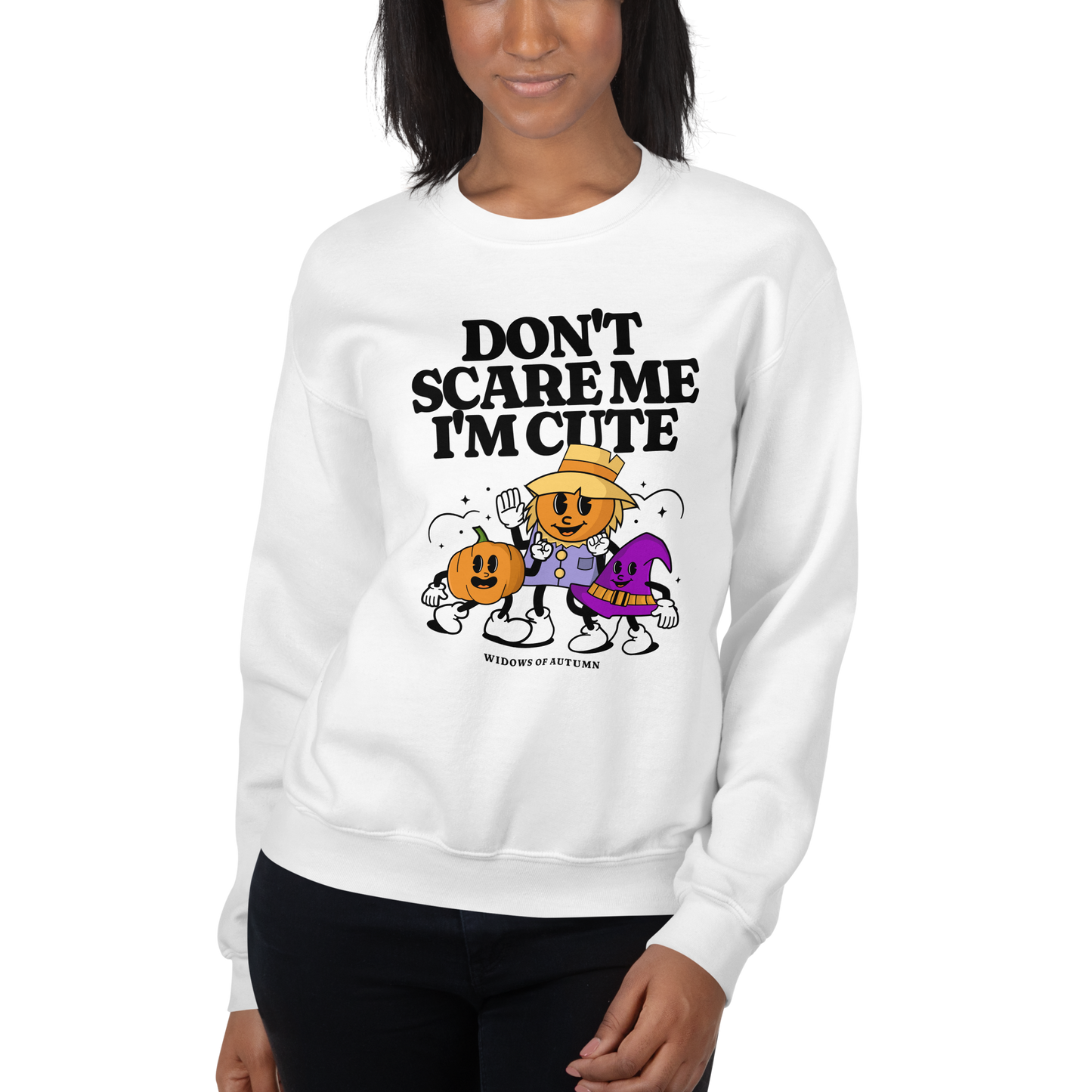 Don't Scare Me Sweatshirt