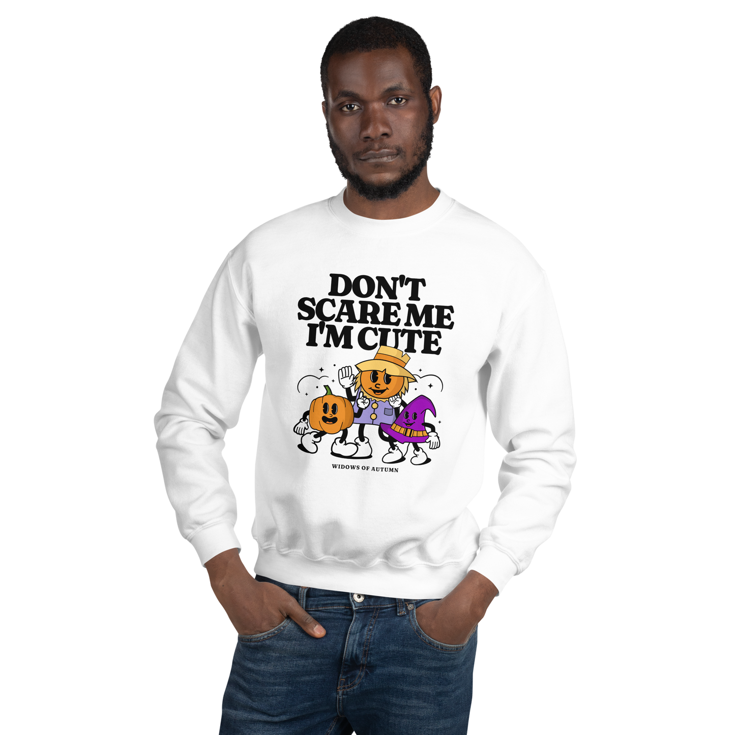Don't Scare Me Sweatshirt