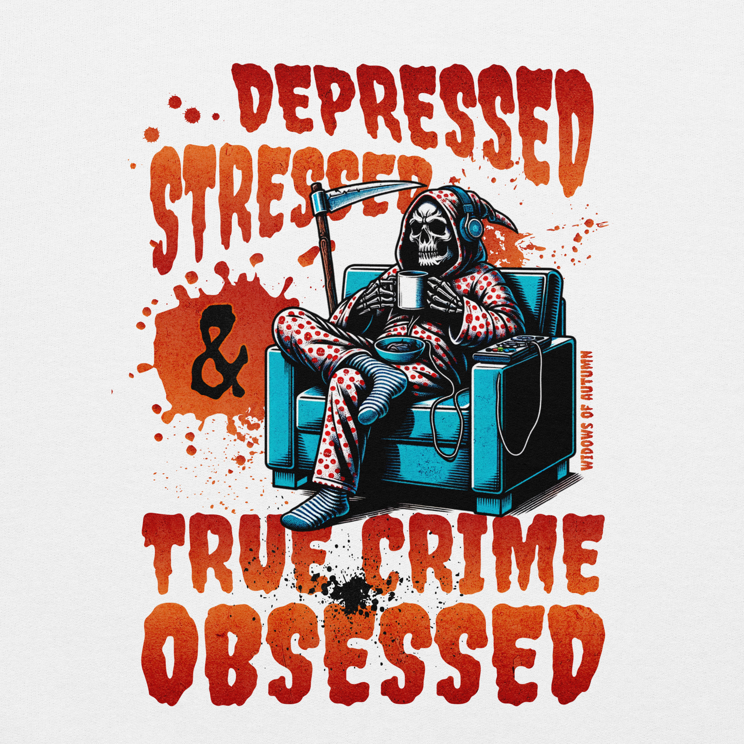Depressed, Stressed, & True Crime Obsessed Sweatshirt
