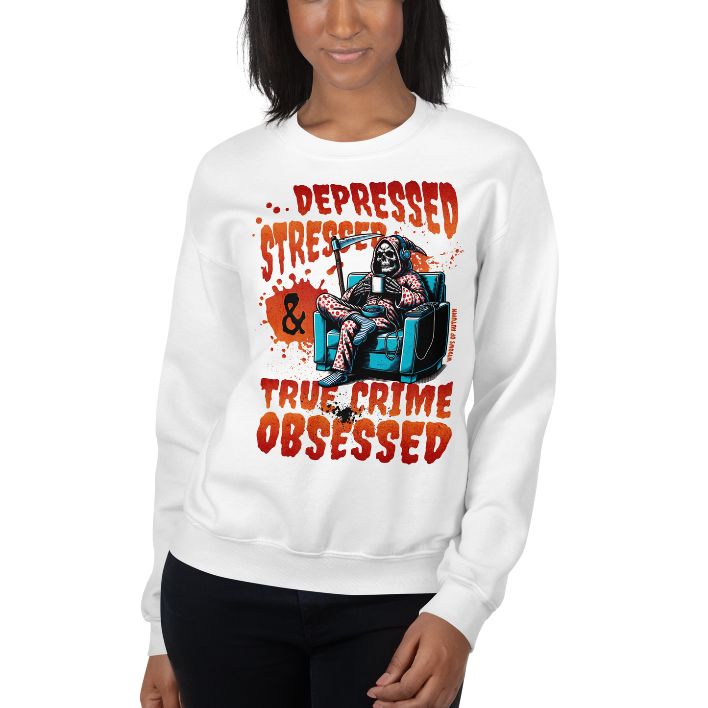 Depressed, Stressed, & True Crime Obsessed Sweatshirt
