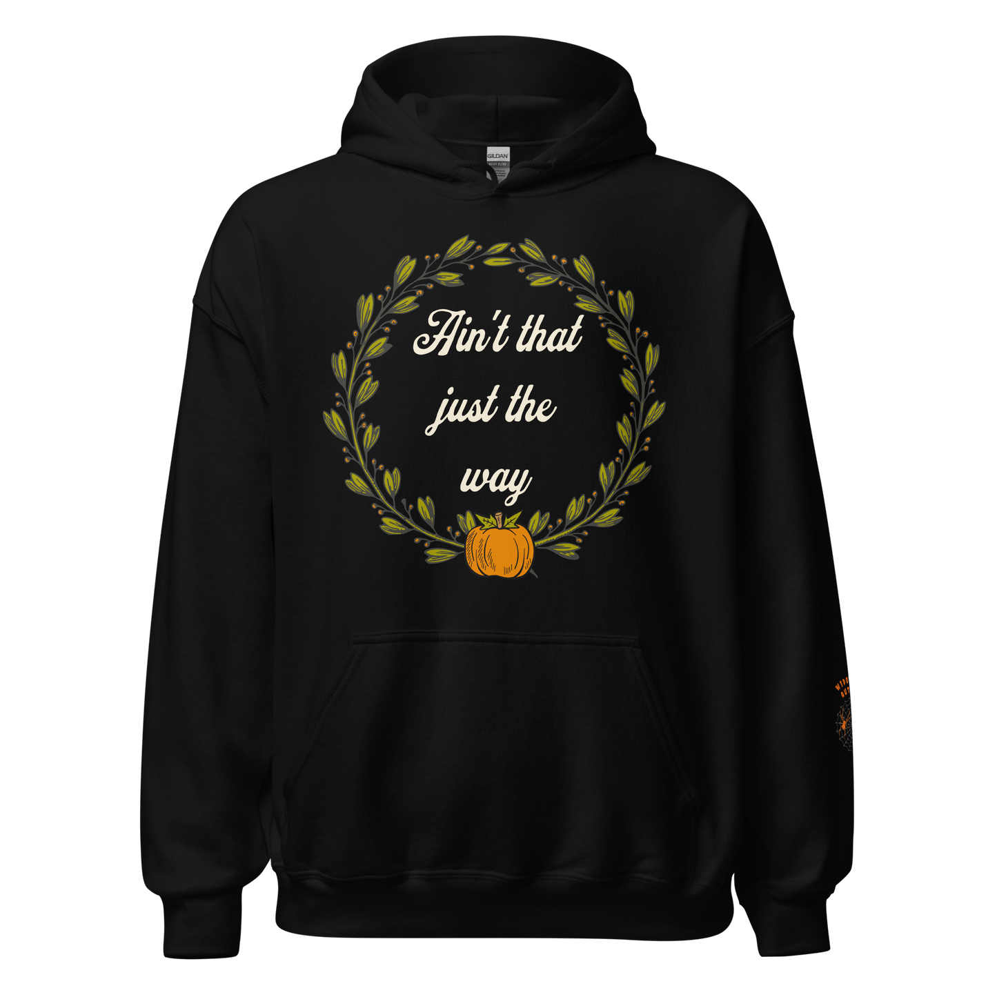 Ain't That Just The Way Hoodie