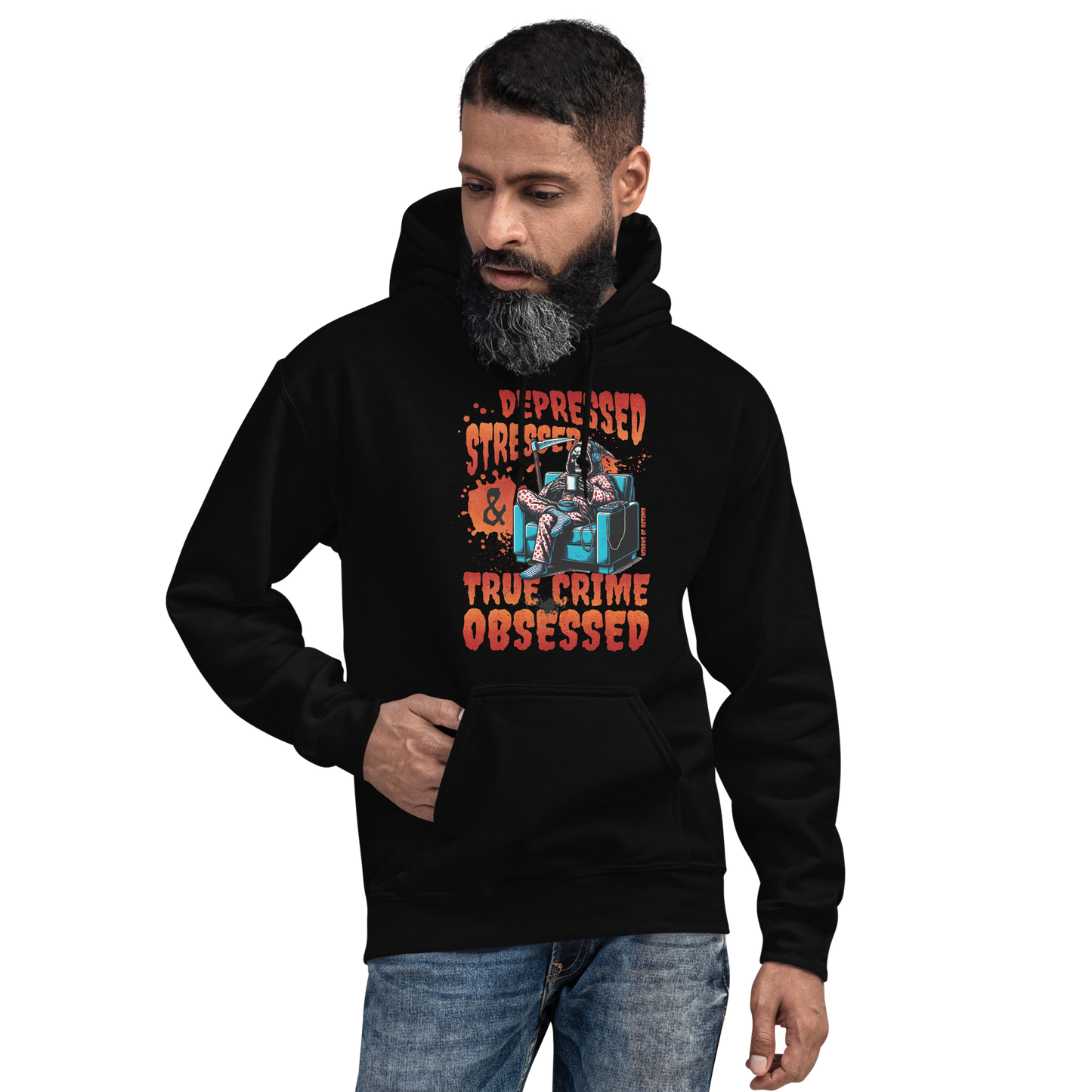 Depressed, Stressed, & True Crime Obsessed Hoodie