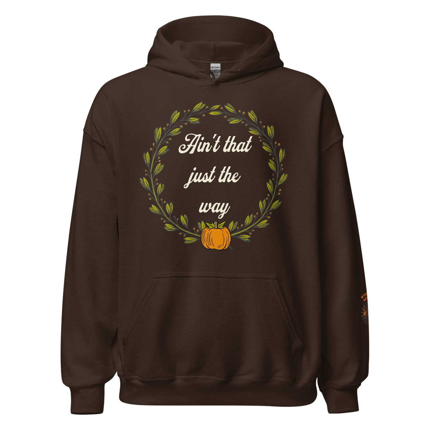 Ain't That Just The Way Hoodie
