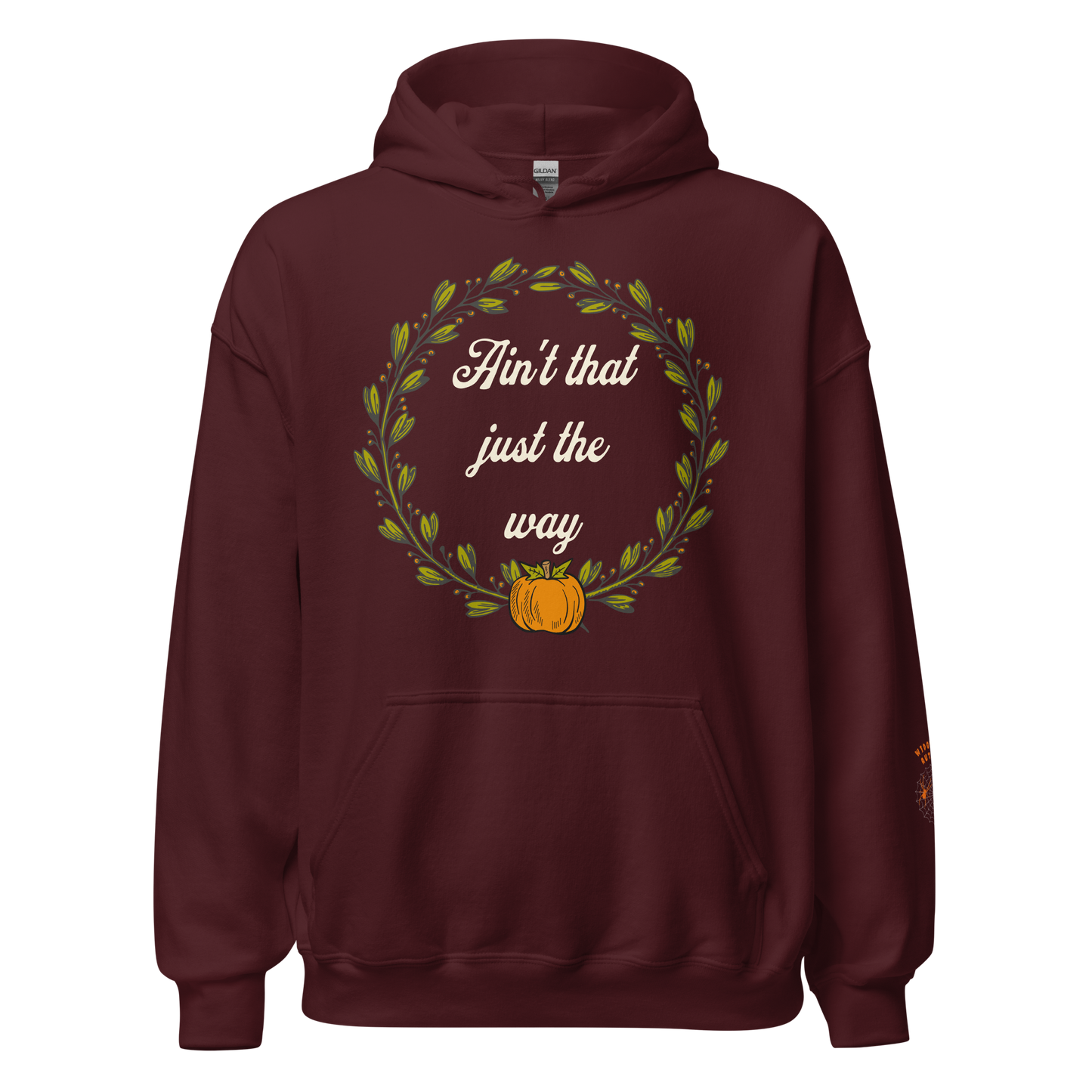 Ain't That Just The Way Hoodie