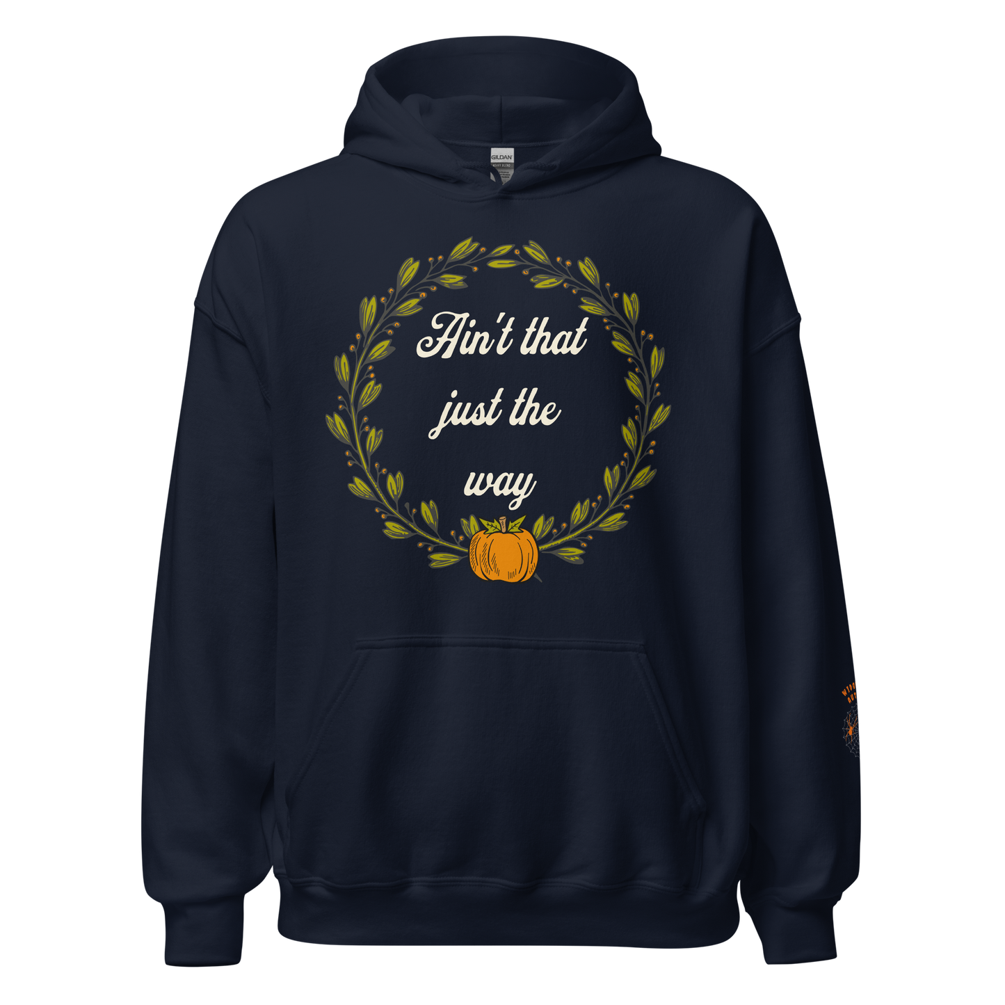 Ain't That Just The Way Hoodie