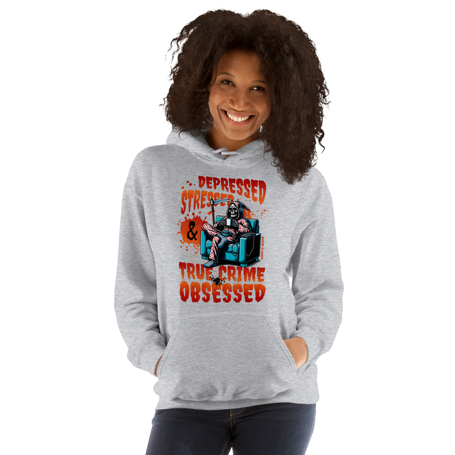 Depressed, Stressed, & True Crime Obsessed Hoodie