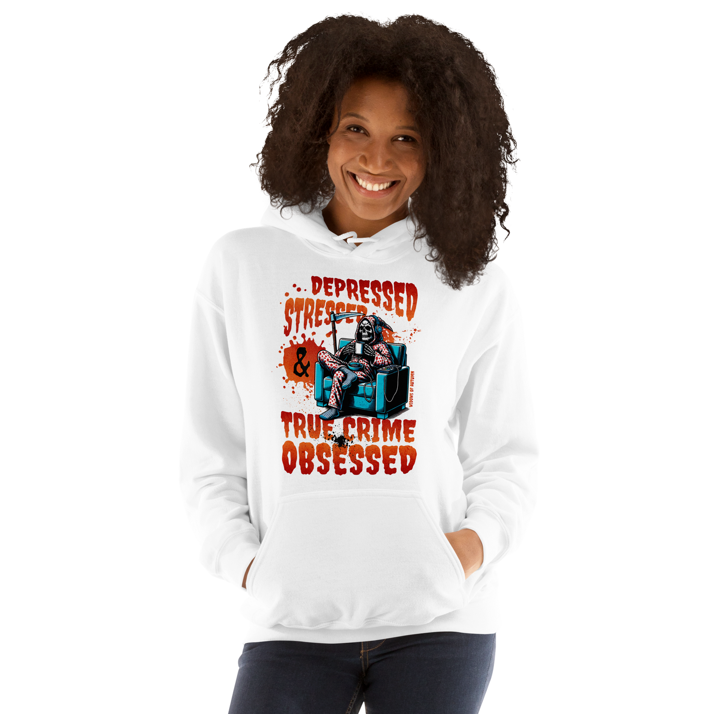 Depressed, Stressed, & True Crime Obsessed Hoodie