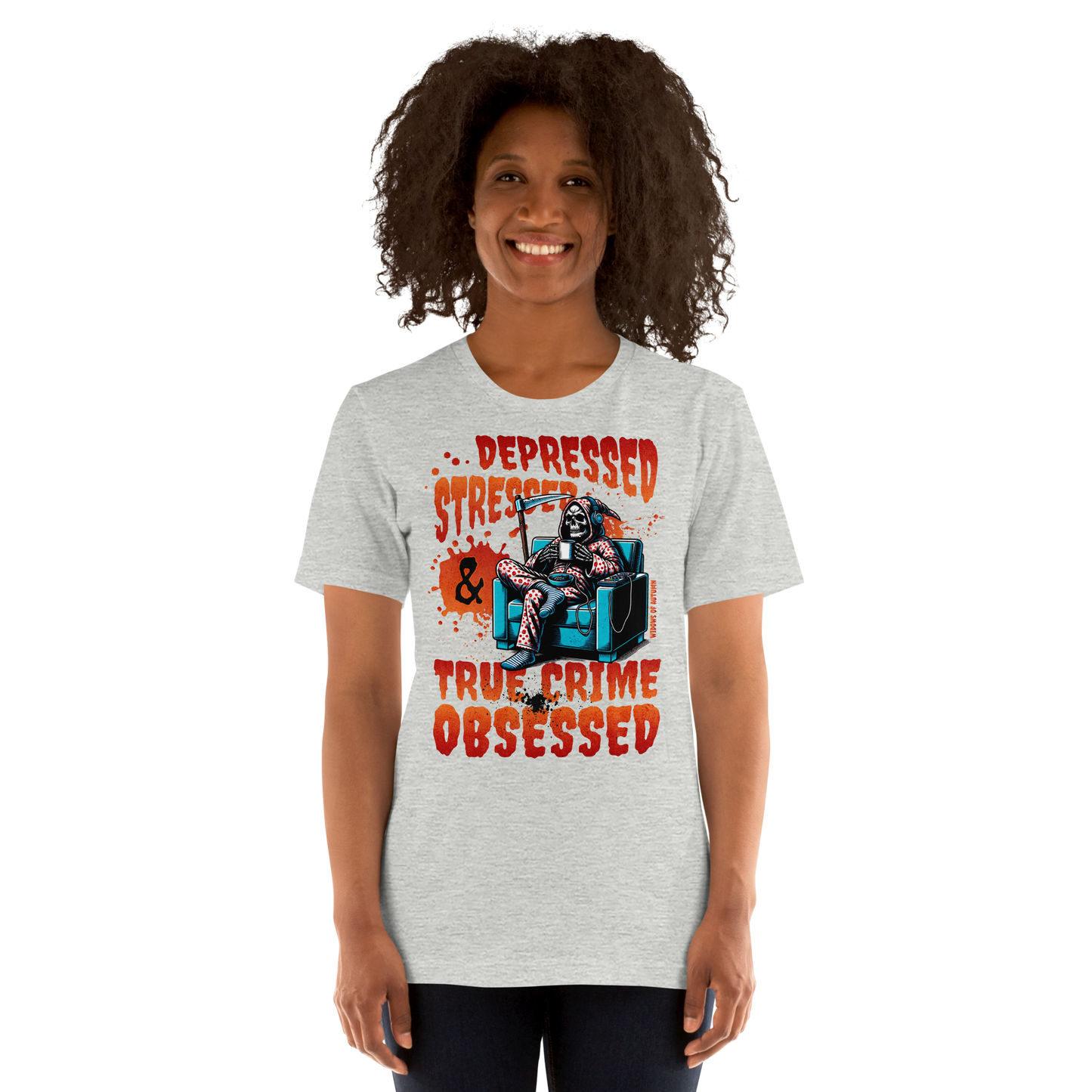 Depressed, Stressed, & True Crime Obsessed Tee