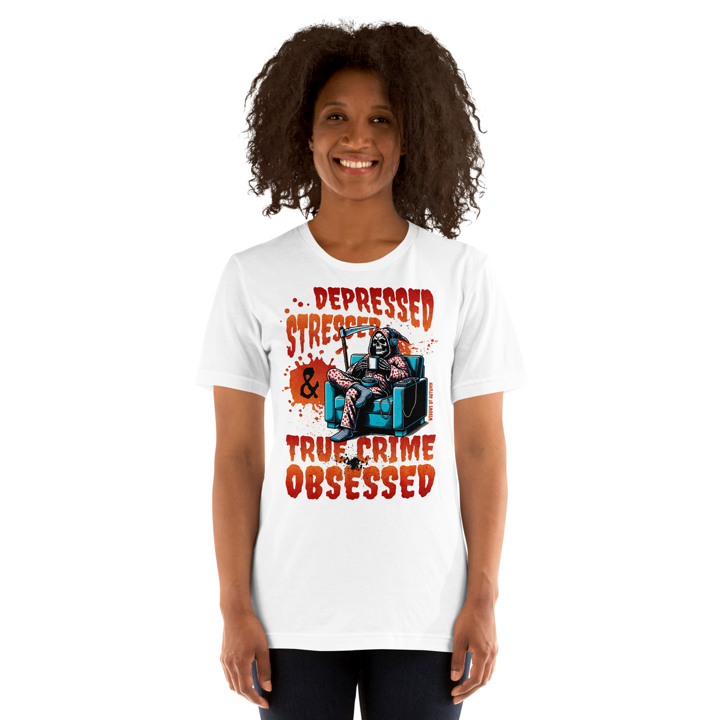 Depressed, Stressed, & True Crime Obsessed Tee
