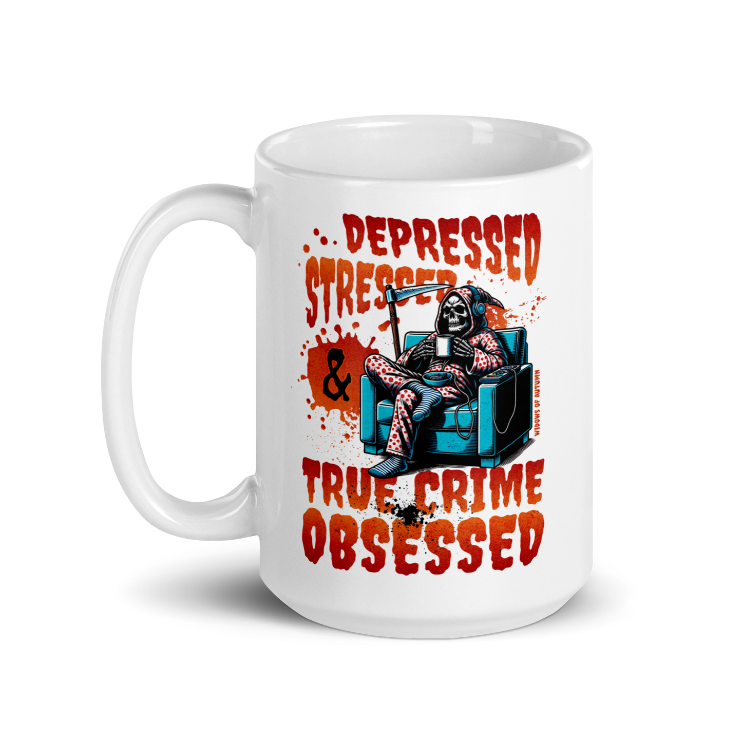 Depressed, Stressed, & True Crime Obsessed Mug - White