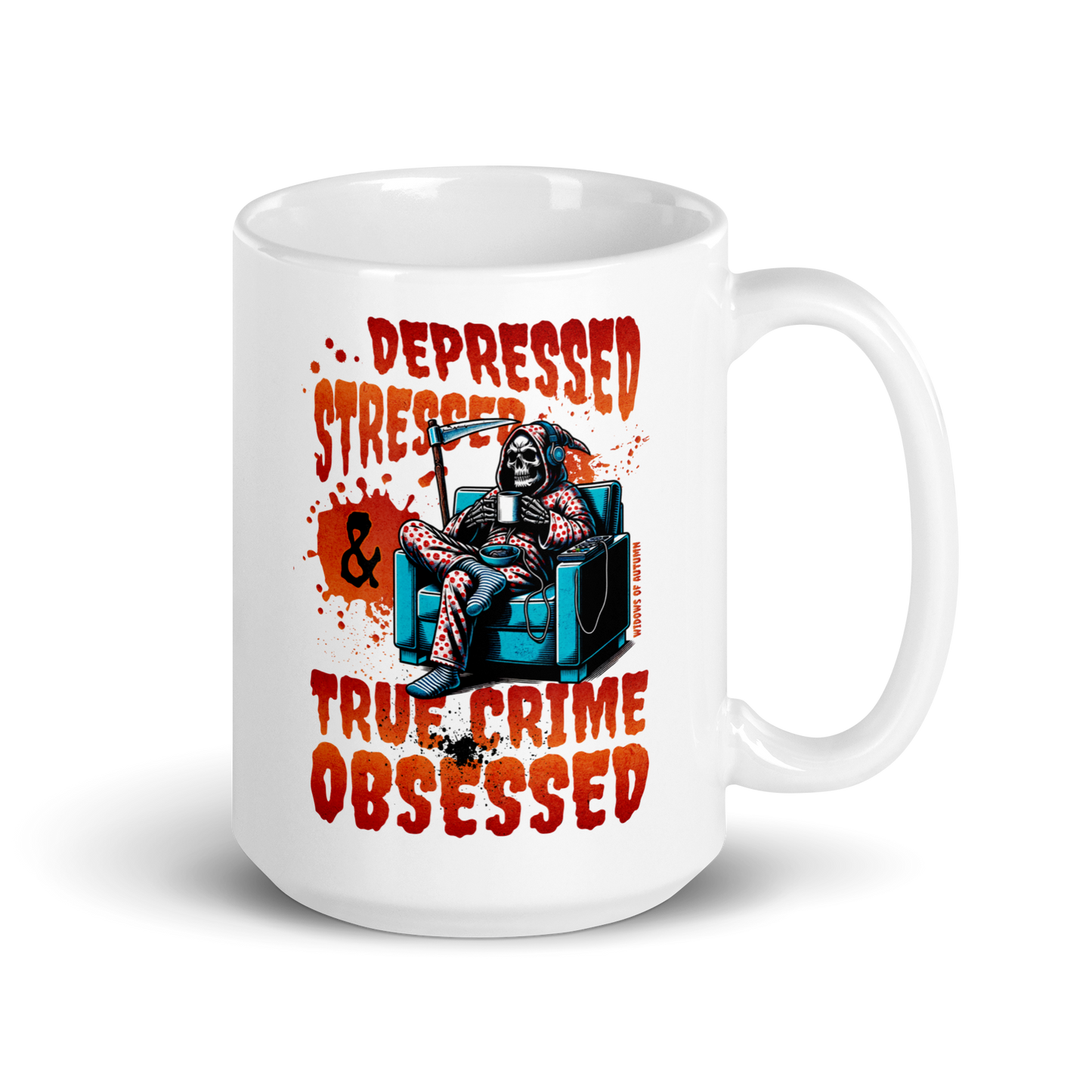Depressed, Stressed, & True Crime Obsessed Mug - White