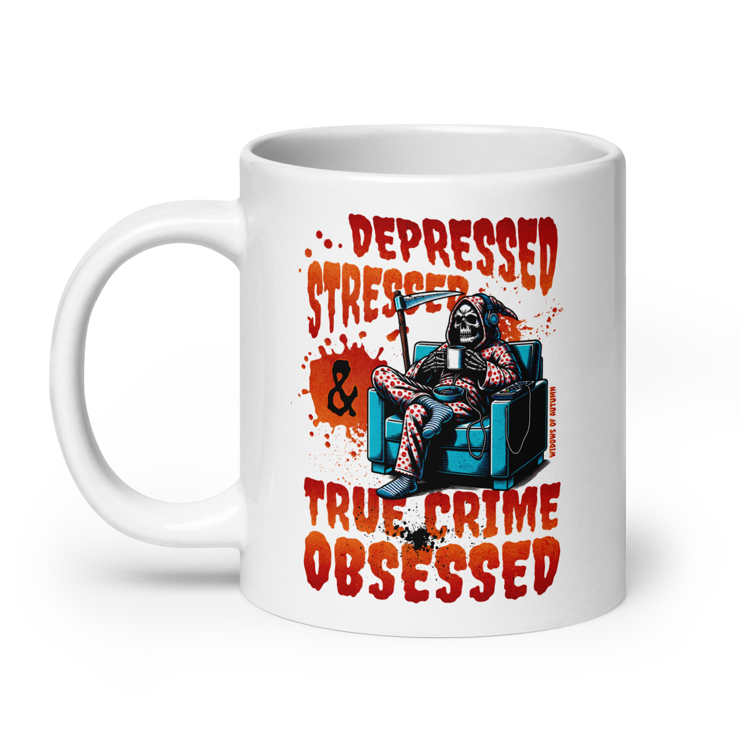 Depressed, Stressed, & True Crime Obsessed Mug - White