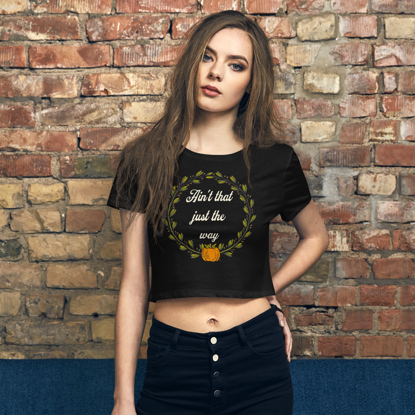 Ain't That Just The Way Cropped Tee