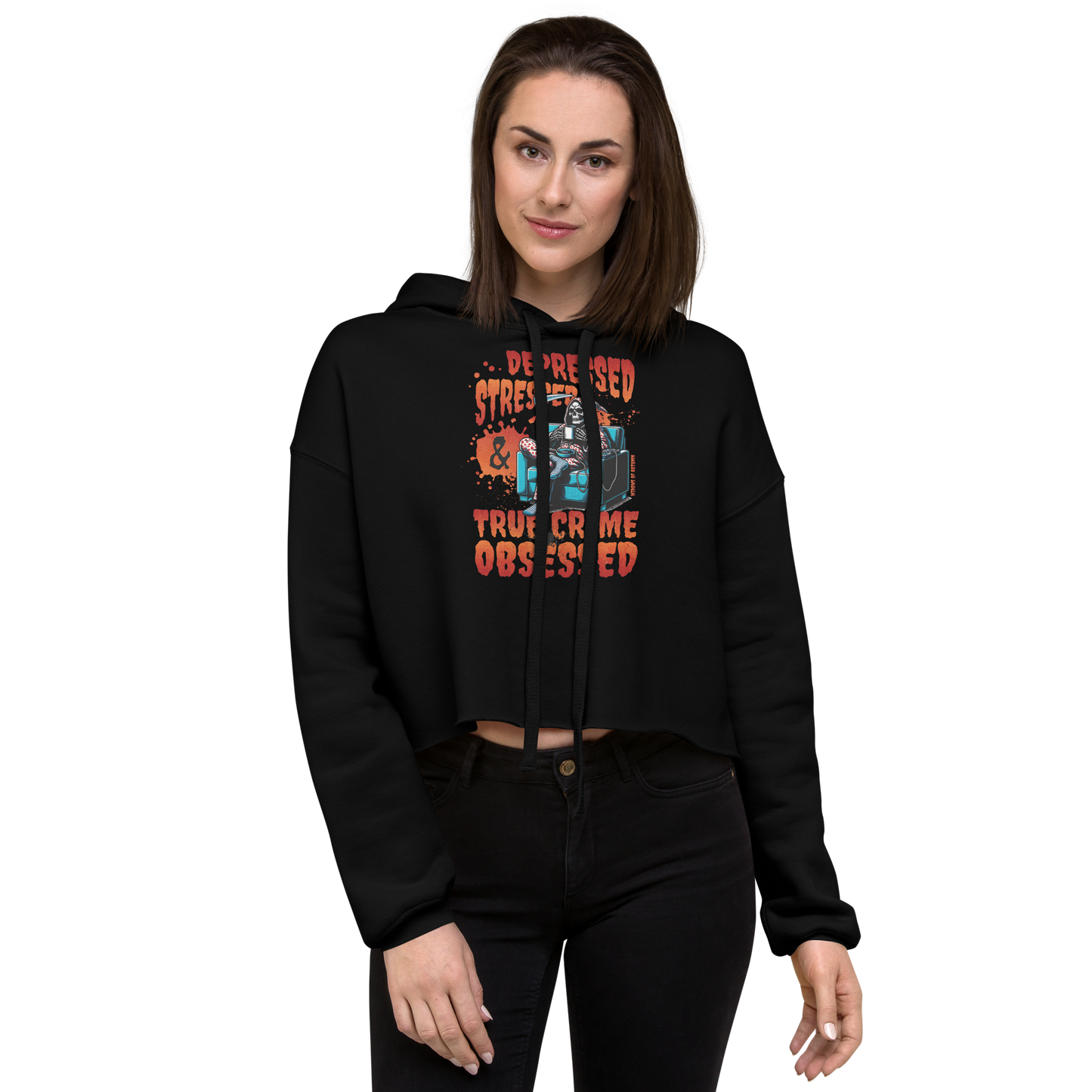 Depressed, Stressed, & True Crime Obsessed Cropped Sweatshirt