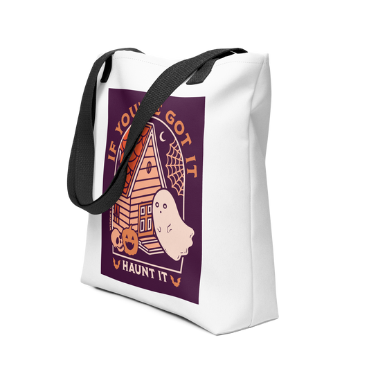 If You've Got It, Haunt It Tote Bag - White