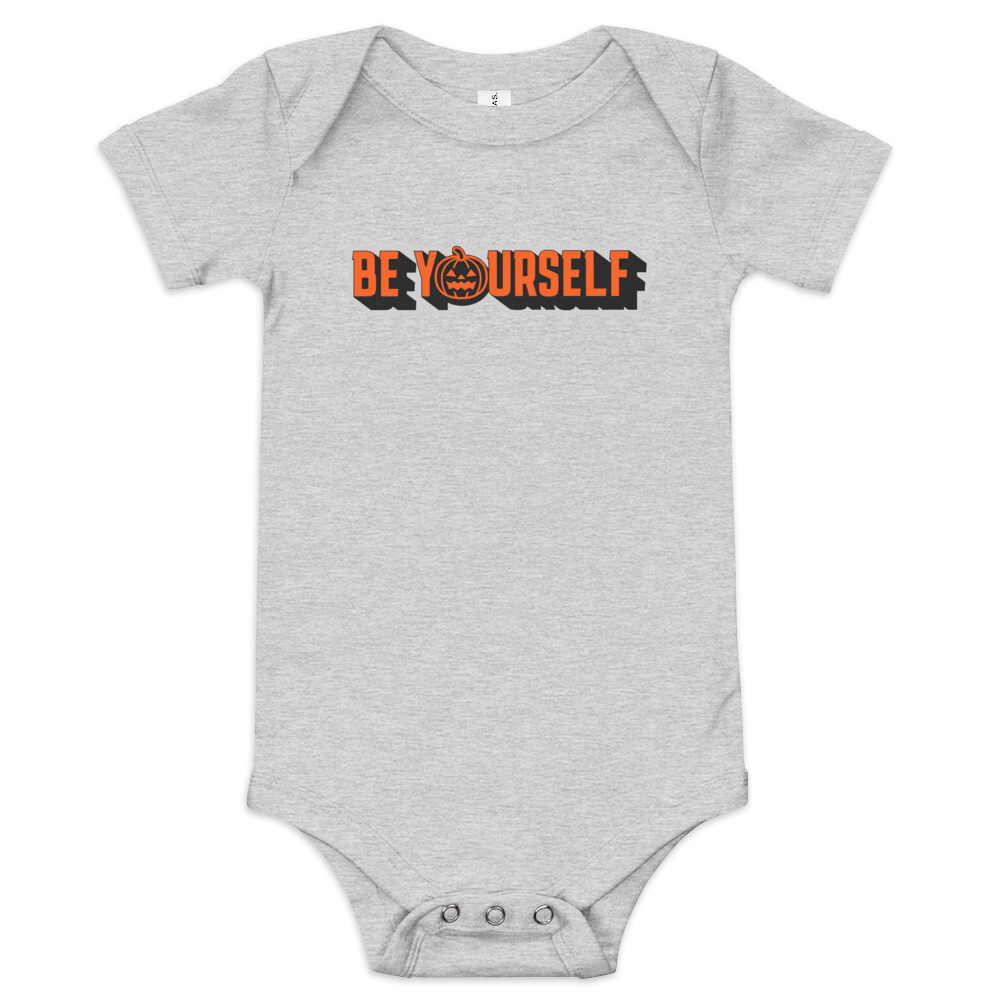 Be Yourself Baby Onesie