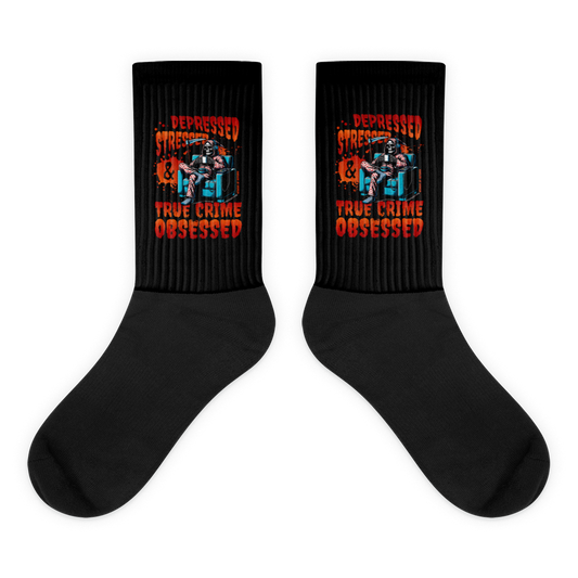 Depressed, Stressed, & True Crime Obsessed Socks