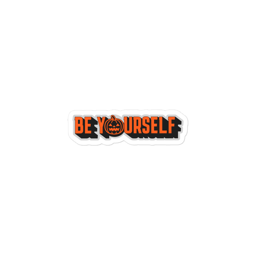 Be Yourself Bubble-Free Sticker