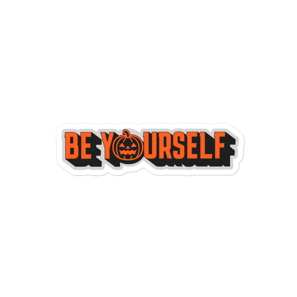 Be Yourself Bubble-Free Sticker