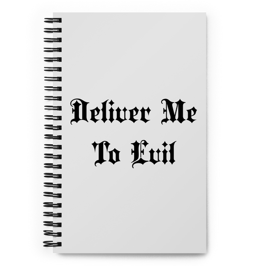 Deliver Me To Evil Spiral Notebook