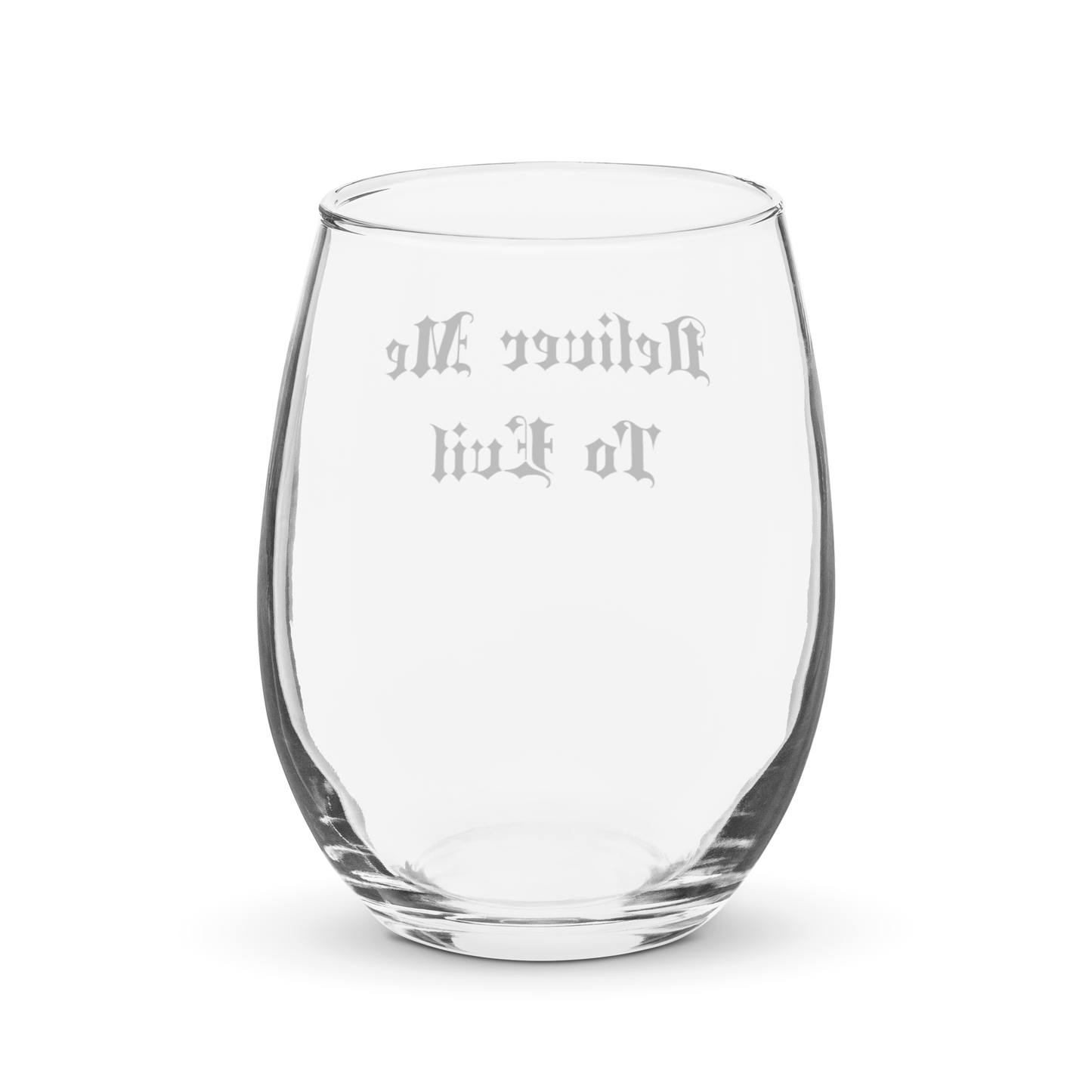 Deliver Me To Evil Stemless Wine Glass