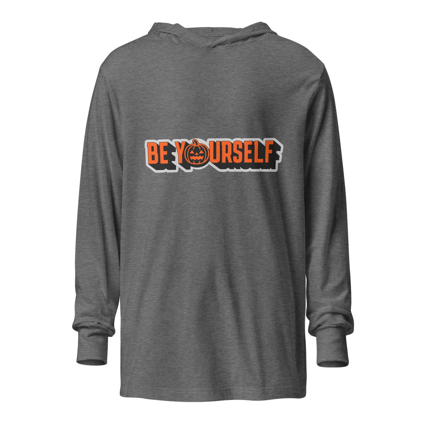 Be Yourself Hooded Long Sleeve Tee